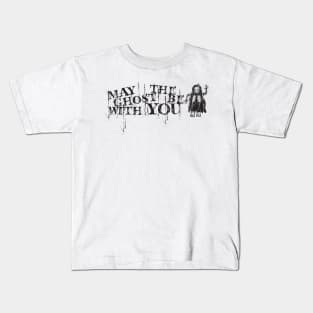 may the ghost be with you Kids T-Shirt